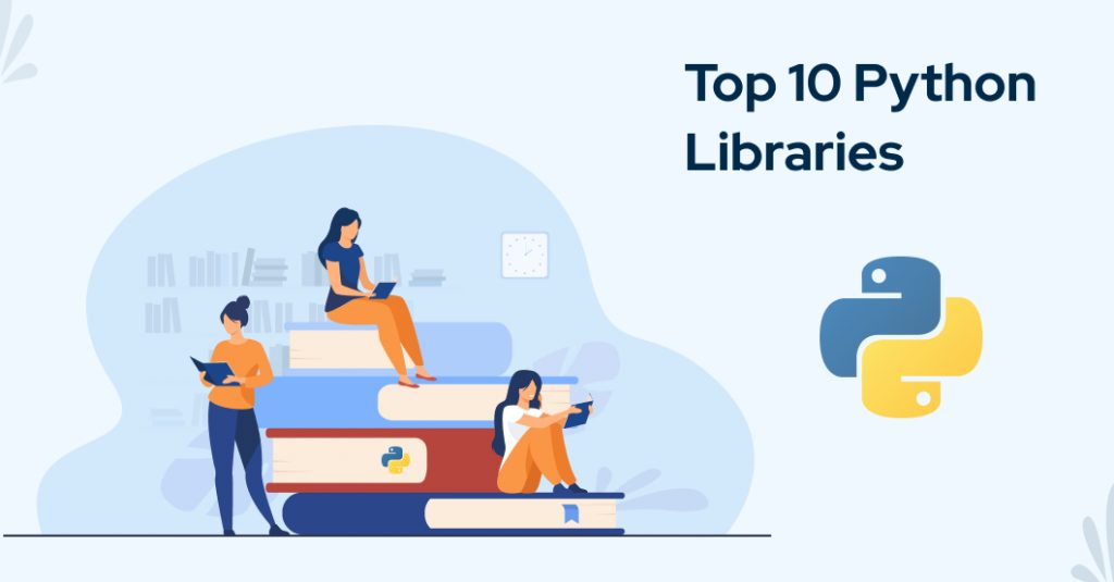 Top 10 Python Libraries Of All Time