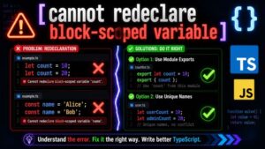 Cannot Redeclare Block-Scoped Variable: What It Means and How to Fix It